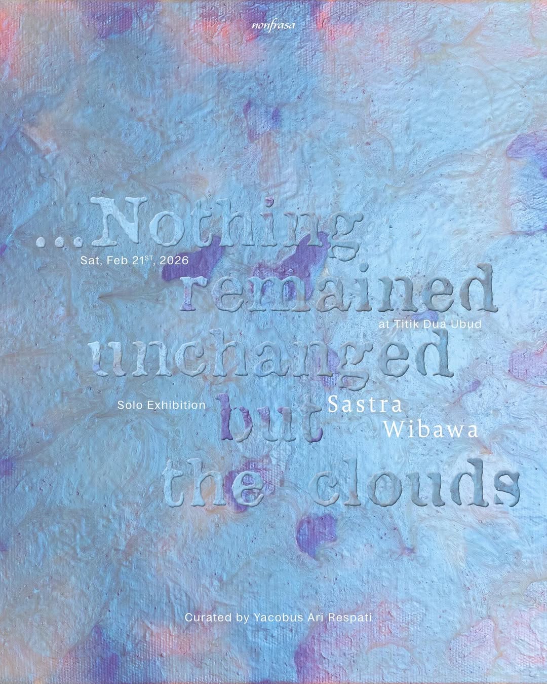 Paras - Cultural Events in Bali - Nonfrasa - Nothing remained unchanged but the clouds