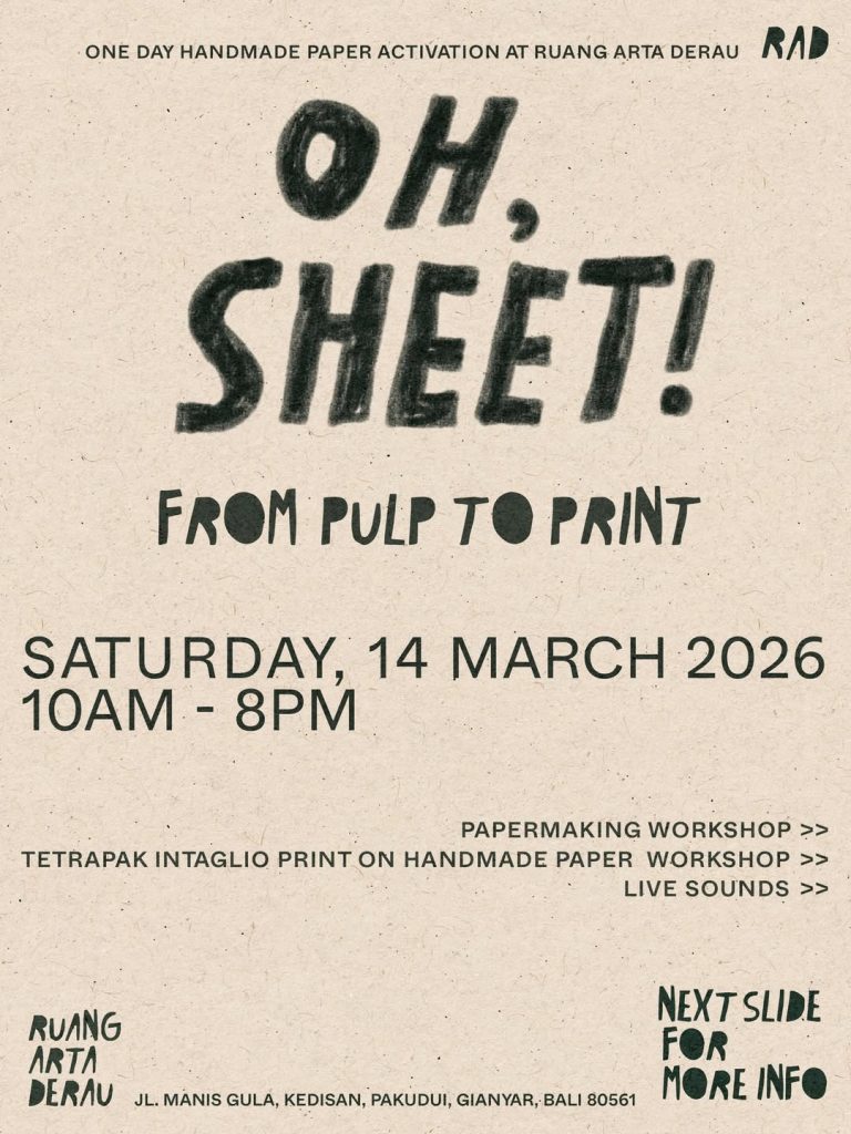 Paras - Cultural Events in Bali - Ruang Arta Derau - OH, SHEET! — From Pulp to Print